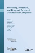 Processing, Properties, and Design of Advanced Ceramics and Composites