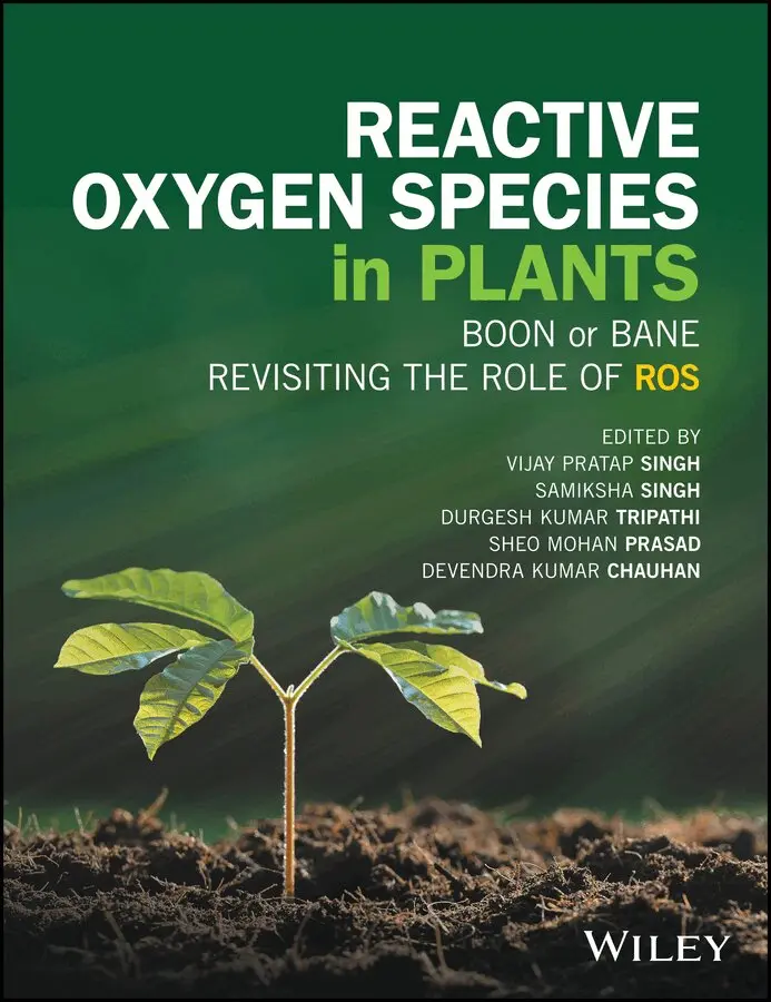 V Singh - Reactive Oxygen Species in Plants – Boon or Bane – Revisiting the Role of ROS. Tillgänglighet: Tillfälligt slut