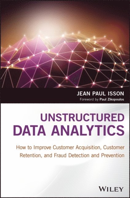 Jean Paul Isson - Unstructured Data Analytics, E-bok