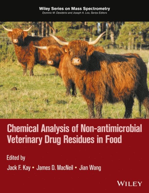Jian Wang, James D. MacNeil, Jack F. Kay - Chemical Analysis of Non-antimicrobial Veterinary Drug Residues in Food, E-bok