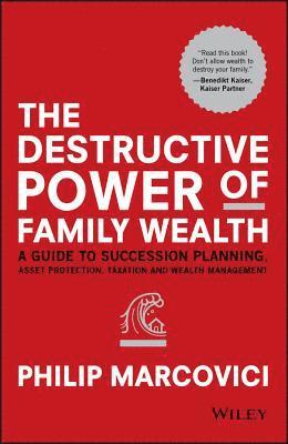 Philip Marcovici - Destructive Power of Family Wealth, Inbunden. Tillgänglighet: Lägg i varukorg