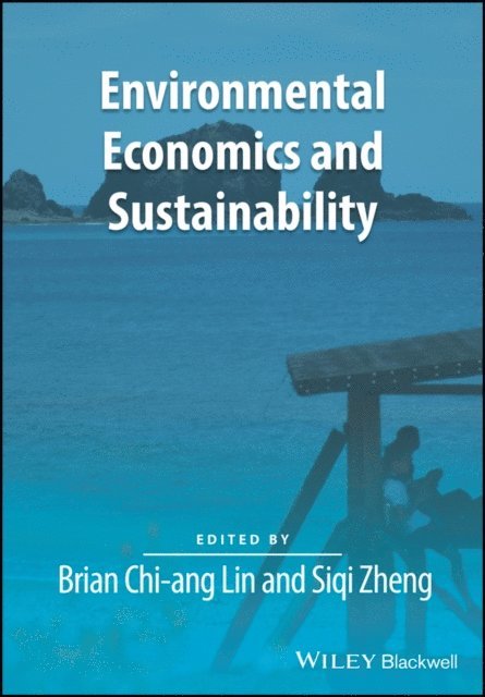 Siqi Zheng, Brian Chi-ang Lin - Environmental Economics and Sustainability, E-bok