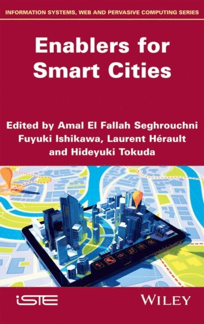 Hideyuki Tokuda, Laurent H rault, Fuyuki Ishikawa, Amal El Fallah Seghrouchni - Enablers for Smart Cities, E-bok