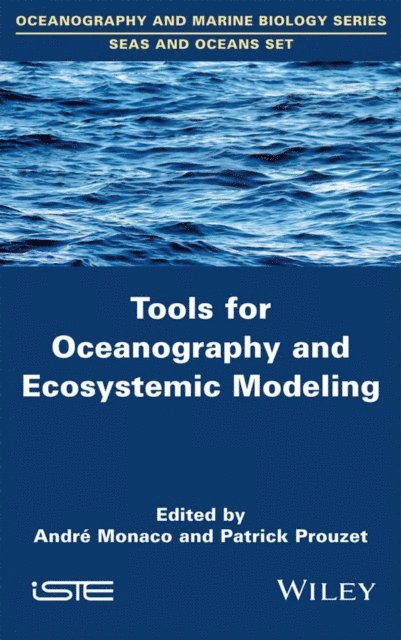 Patrick Prouzet, Andr Monaco - Tools for Oceanography and Ecosystemic Modeling, E-bok