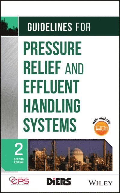 CCPS (Center for Chemical Process Safety) - Guidelines for Pressure Relief and Effluent Handling Systems, E-bok