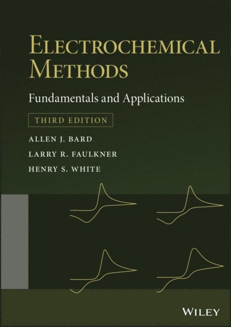 Henry S. White, Larry R. Faulkner, Allen J. Bard - Electrochemical Methods, E-bok