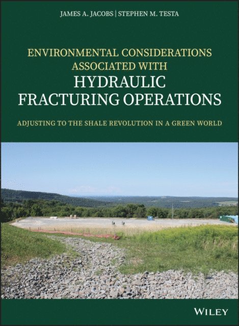 Stephen M. Testa, James A. Jacobs - Environmental Considerations Associated with Hydraulic Fracturing Operations, E-bok