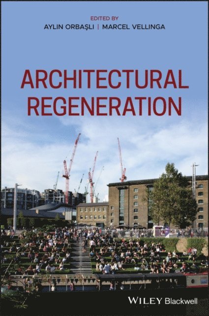 Marcel Vellinga, Aylin Orbasli - Architectural Regeneration, E-bok