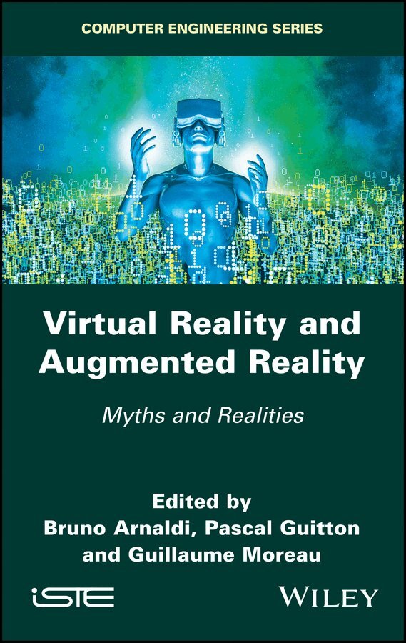 B Arnaldi - Virtual Reality and Augmented Reality – Myths and Realities. Tillgänglighet: Tillfälligt slut