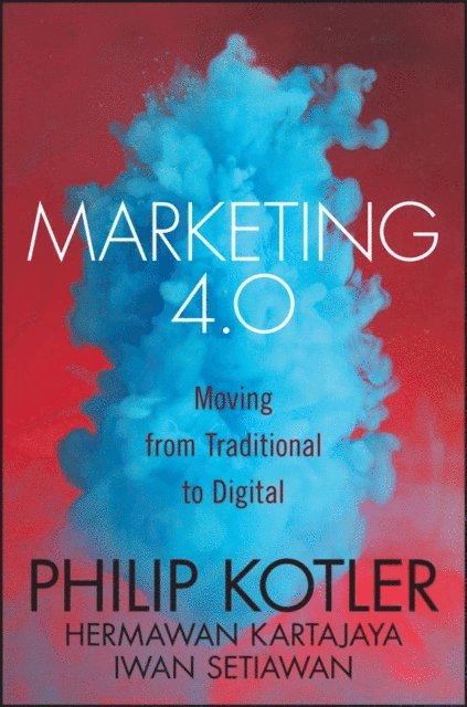 Iwan Setiawan, Hermawan Kartajaya, Philip Kotler - Marketing 4.0, E-bok