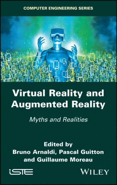 Guillaume Moreau, Pascal Guitton, Bruno Arnaldi - Virtual Reality and Augmented Reality, E-bok