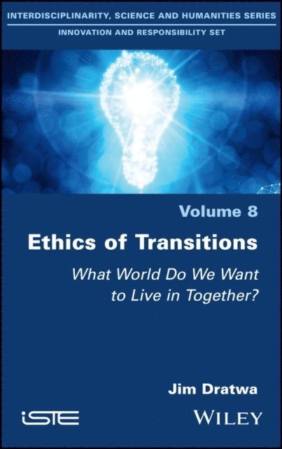 Jim Dratwa - Ethics of Transitions, E-bok