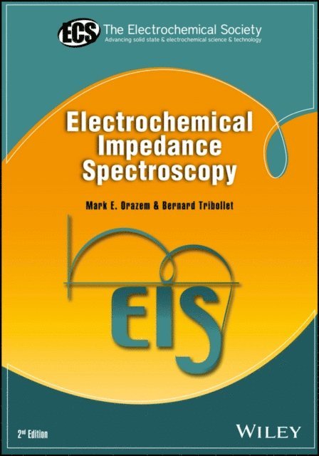 Bernard Tribollet, Mark E. Orazem - Electrochemical Impedance Spectroscopy, E-bok
