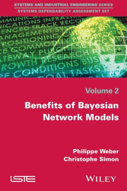 Christophe Simon, Philippe Weber - Benefits of Bayesian Network Models, E-bok