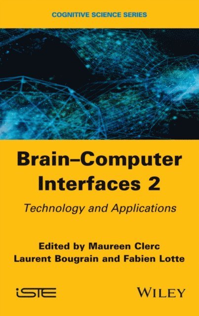 Fabien Lotte, Laurent Bougrain, Maureen Clerc - Brain-Computer Interfaces 2, E-bok