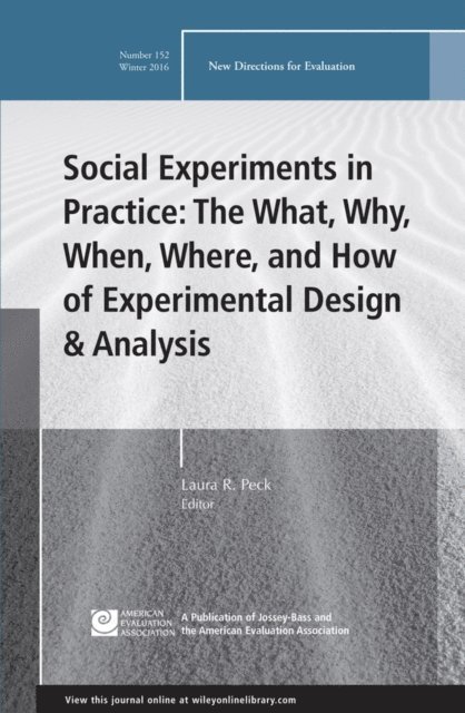 Laura R. Peck - Social Experiments in Practice: The What, Why, When, Where, and How of Experimental Design and Analysis, E-bok