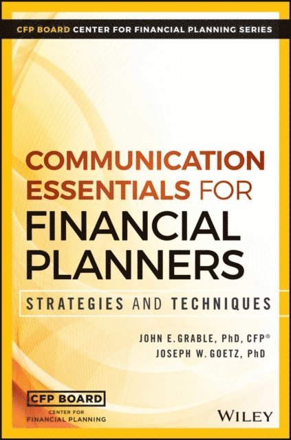 Joseph W. Goetz, John E. Grable - Communication Essentials for Financial Planners, E-bok