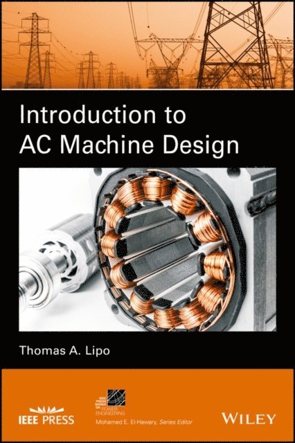 Thomas A. Lipo - Introduction to AC Machine Design, E-bok