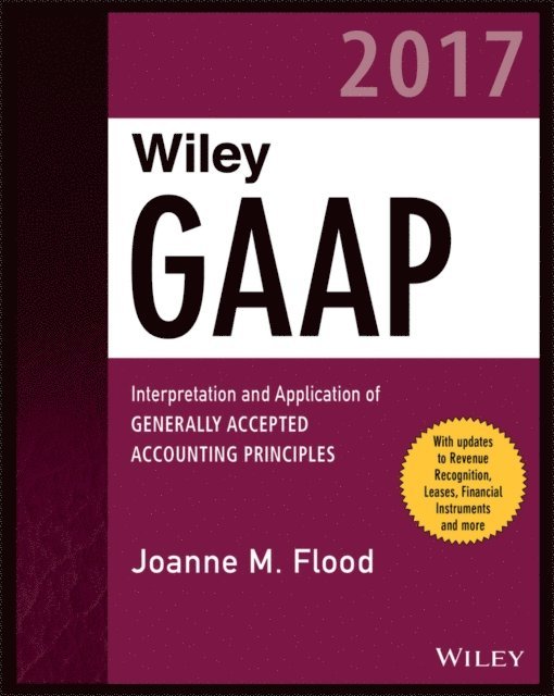 Joanne M. Flood - Wiley GAAP 2017, E-bok
