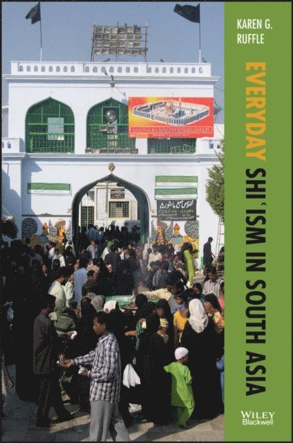 Karen G. Ruffle - Everyday Shi'ism in South Asia, E-bok