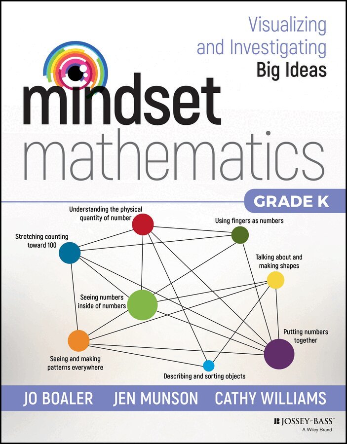 Jo Boaler, Jen Munson, Cathy Williams - Mindset Mathematics: Visualizing and Investigating Big Ideas, Grade K, E-bok