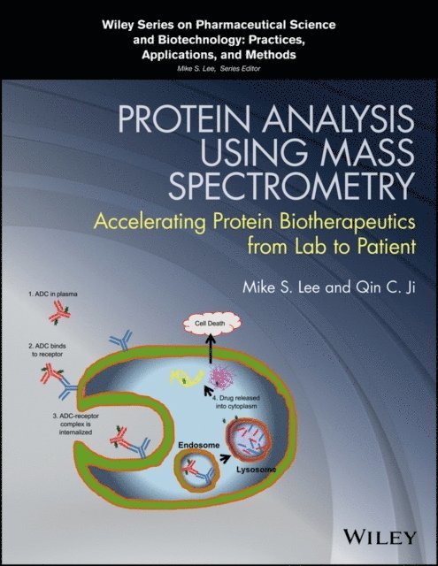 Qin C. Ji, Mike S. Lee - Protein Analysis using Mass Spectrometry, E-bok