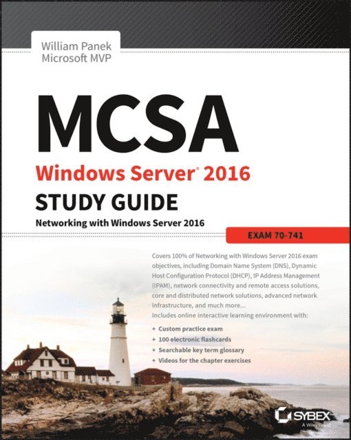 William Panek - MCSA Windows Server 2016 Study Guide: Exam 70-741, E-bok