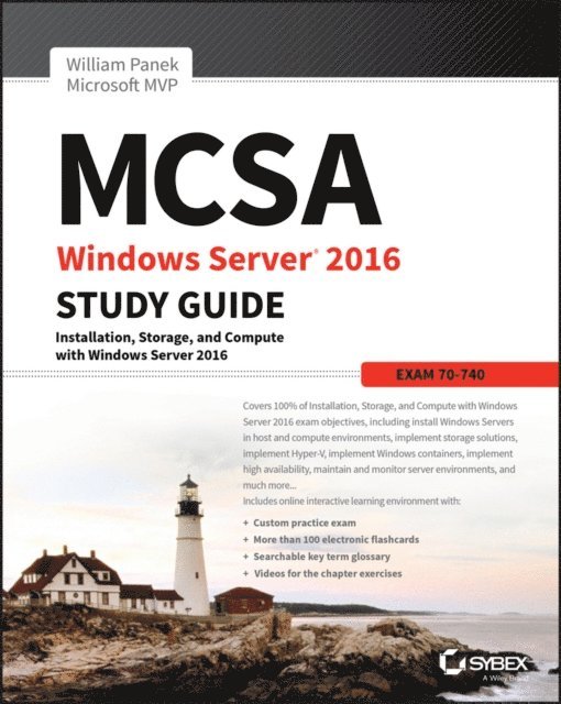 William Panek - MCSA Windows Server 2016 Study Guide: Exam 70-740, E-bok