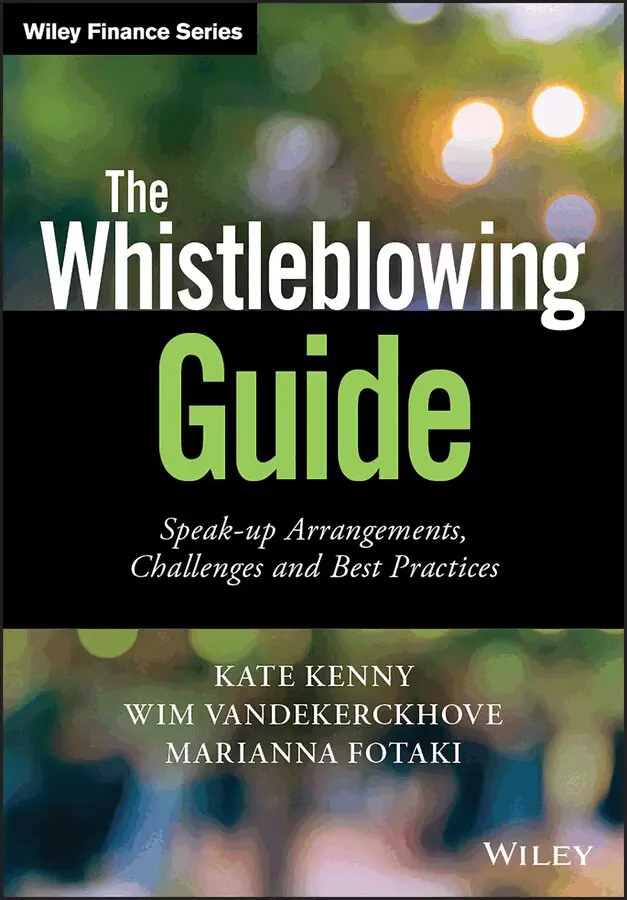 Kate Kenny, Wim Vandekerckhove, Marianna Fotaki - Whistleblowing Guide – Speak–up Arrangements, Challenges and Best Practices. Tillgänglighet: Tillfälligt slut
