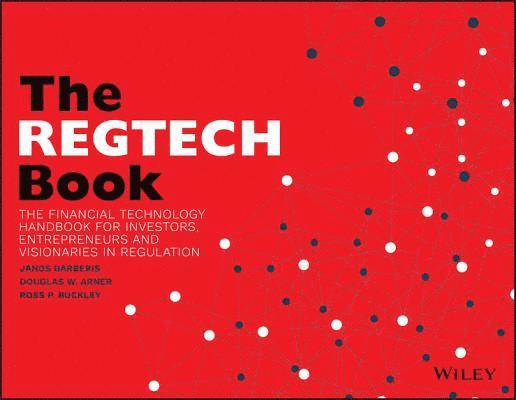 Ross P. Buckley, Douglas W. Arner, Janos Barberis - REGTECH Book, E-bok
