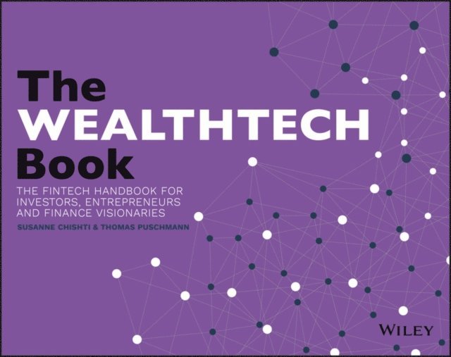 Thomas Puschmann, Susanne Chishti - WEALTHTECH Book, E-bok