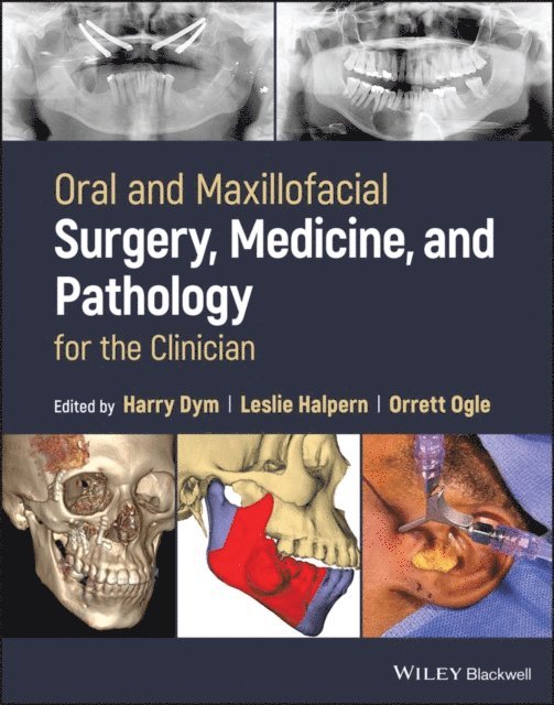 Orrett E. Ogle, Leslie R. Halpern, Harry Dym - Oral and Maxillofacial Surgery, Medicine, and Pathology for the Clinician, E-bok