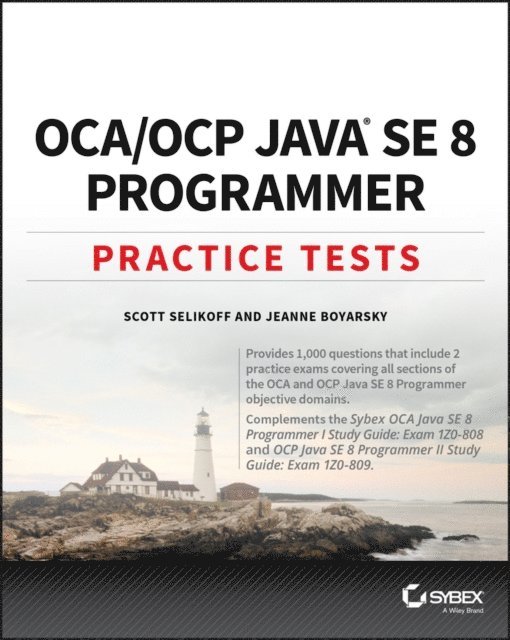 Jeanne Boyarsky, Scott Selikoff - OCA / OCP Java SE 8 Programmer Practice Tests, E-bok