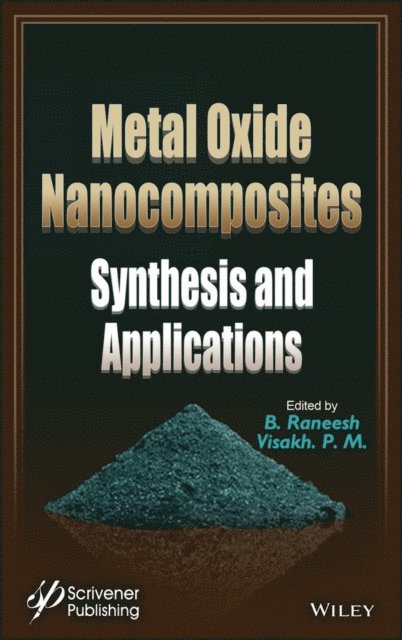 Visakh P. M., B. Raneesh - Metal Oxide Nanocomposites, E-bok