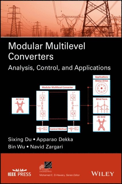 Navid Zargari, Bin Wu, Apparao Dekka, Sixing Du - Modular Multilevel Converters, E-bok