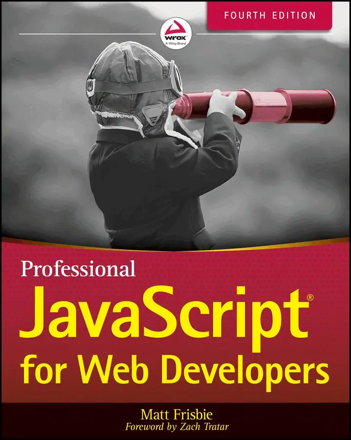 Matt Frisbie - Professional JavaScript for Web Developers 4th Edition. Tillgänglighet: Tillfälligt slut
