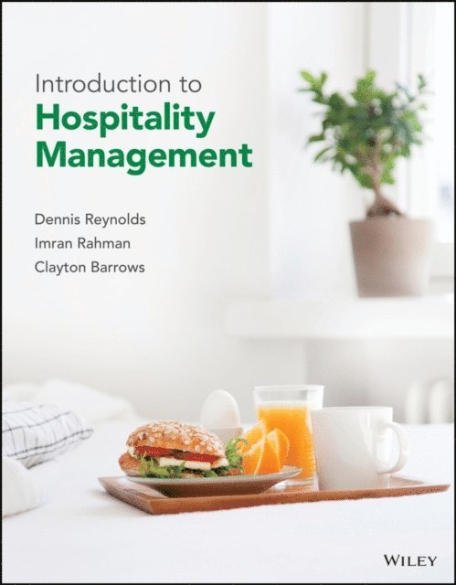 Clayton W. Barrows, Imran Rahman, Dennis R. Reynolds - Introduction to Hospitality Management, E-bok