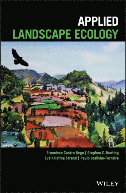 Paulo Godinho-Ferreira, Eva Kristina Strand, Stephen C. Bunting, Francisco Castro Rego - Applied Landscape Ecology, E-bok