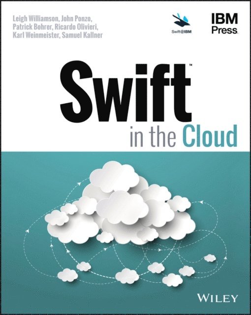 Samuel Kallner, Karl Weinmeister, Ricardo Olivieri, Patrick Bohrer, John Ponzo, Leigh Williamson - Swift in the Cloud, E-bok