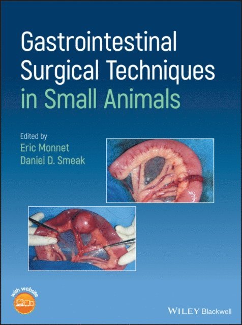 Daniel D. Smeak, Eric Monnet - Gastrointestinal Surgical Techniques in Small Animals, E-bok