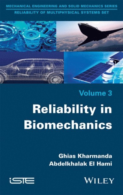Abdelkhalak El Hami, Ghias Kharmanda - Reliability in Biomechanics, E-bok