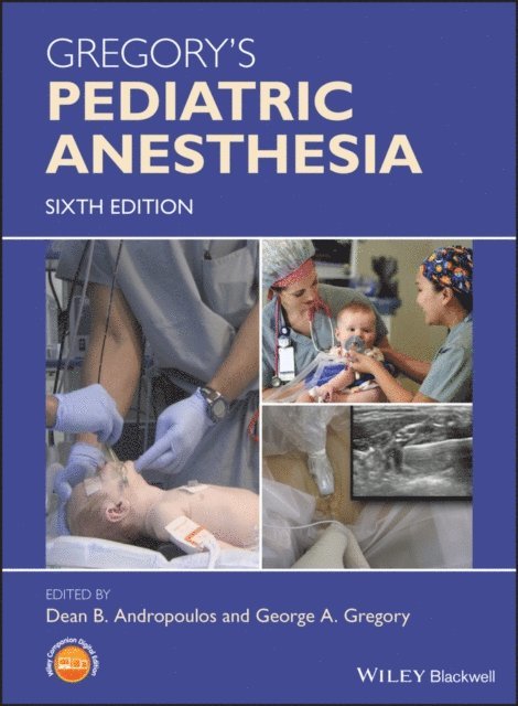 George A. Gregory, Dean B. Andropoulos - Gregory's Pediatric Anesthesia, E-bok