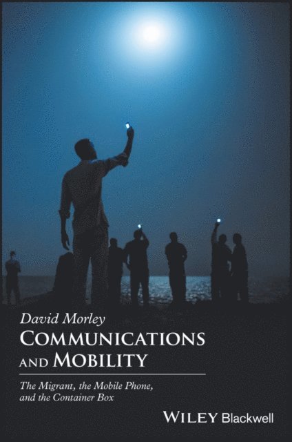 David Morley - Communications and Mobility, E-bok