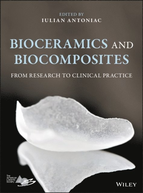 Iulian Antoniac - Bioceramics and Biocomposites, E-bok