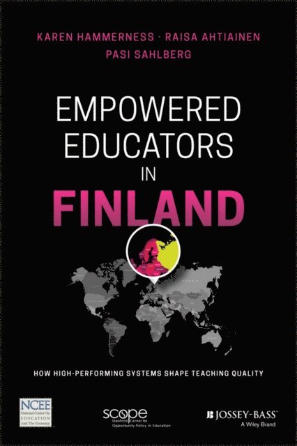 Pasi Sahlberg, Raisa Ahtiainen, Karen Hammerness - Empowered Educators in Finland, E-bok. Tillgänglighet: Lägg i varukorg