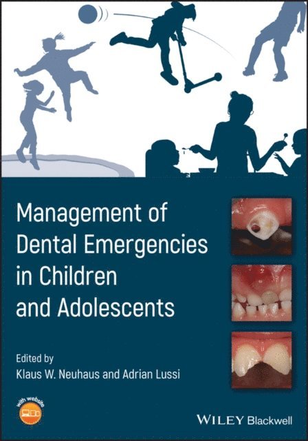 Adrian Lussi, Klaus W. Neuhaus - Management of Dental Emergencies in Children and Adolescents, E-bok