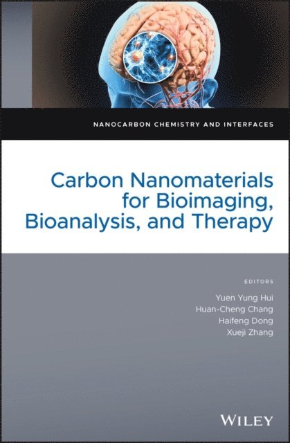 Xueji Zhang, Haifeng Dong, Huang-Cheng Chang, Yuen Y. Hui - Carbon Nanomaterials for Bioimaging, Bioanalysis, and Therapy, E-bok