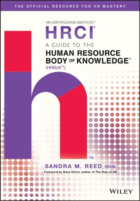 Sandra M. Reed - Guide to the Human Resource Body of Knowledge (HRBoK), E-bok. Tillgänglighet: Lägg i varukorg