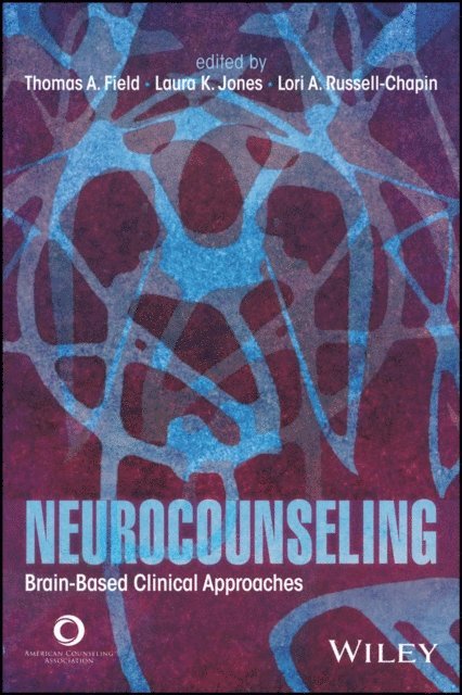 Lori A. Russell-Chapin, Laura K. Jones, Thomas A. Field - Neurocounseling, E-bok