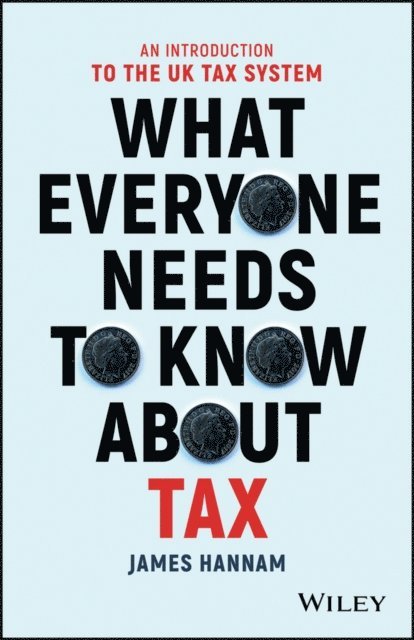 James Hannam - What Everyone Needs to Know about Tax, E-bok